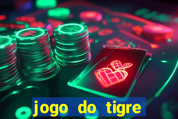 jogo do tigre rodada gratis